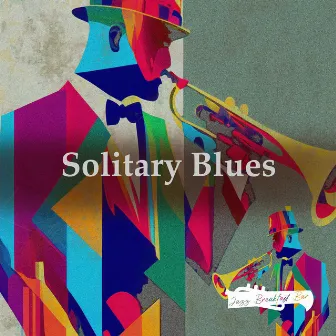 Solitary Blues by Jazz Breakfast Bar