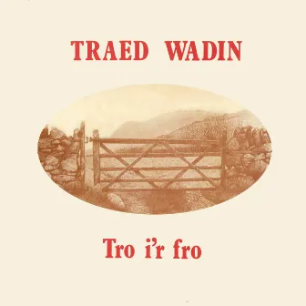 Tro i'r Fro by Traed Wadin