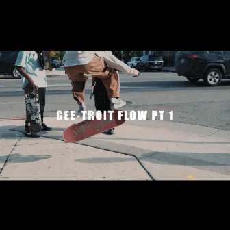 Gee-Troit Flow Pt1 by GG SQUEEZE