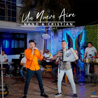 Un Nuevo Aire (Three Pack Live) by NANO Y CRISTIAN