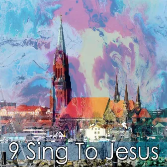 9 Sing To Jesus by Christian Yoga Music