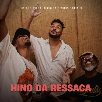 Hino Da Ressaca by Binho Sá