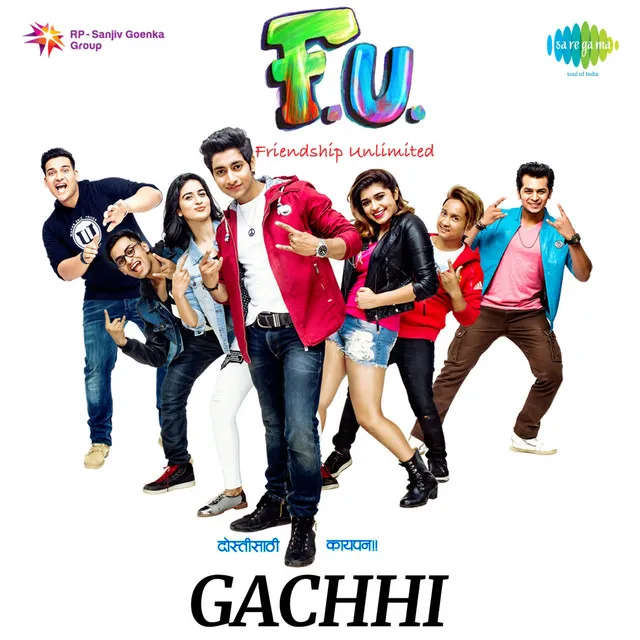 Gachhi (From "F.U. - Friendship Unlimited")