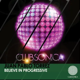 Believe In Progressive by Juan Pablo Torrez