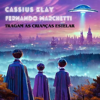 Tragam as Crianças Estelar by Cassius Klay