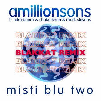 misti blu two (Blakkat Remix) by amillionsons