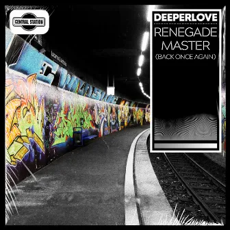 Renegade Master (Back Once Again) by Deeperlove