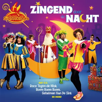 Zingend Door De Nacht by De Club van Sinterklaas