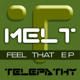 Feel That EP by Melt