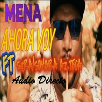 Ahora Voy by Mena