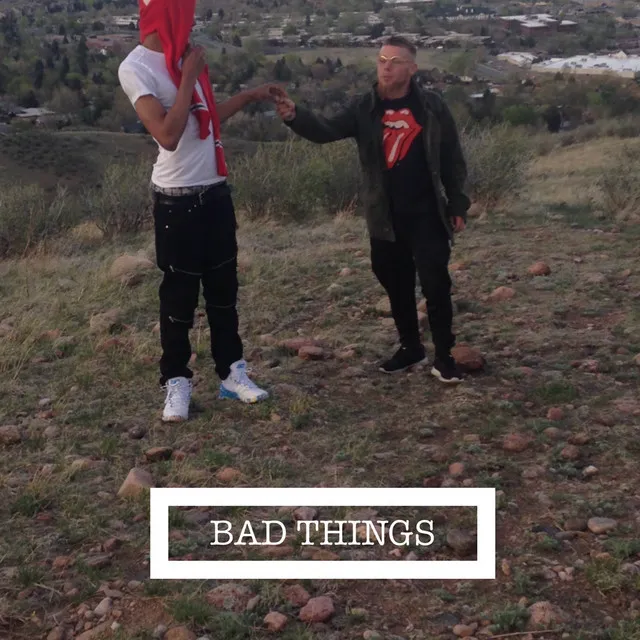 Bad Things