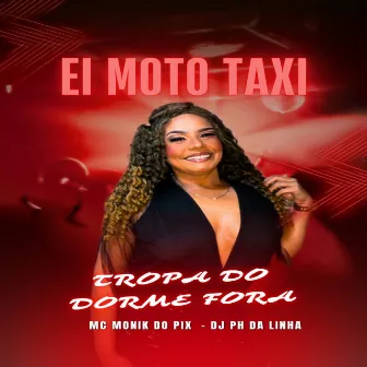 EI MOTO TAX VS TROPA DO DORME FORA by DJ PH DA LINHA