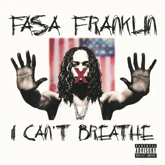 I Can't Breathe by Fasa Franklin