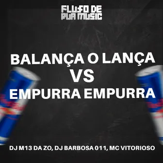 Balança o Lança / Empurra Empurra by DJ BARBOSA 011