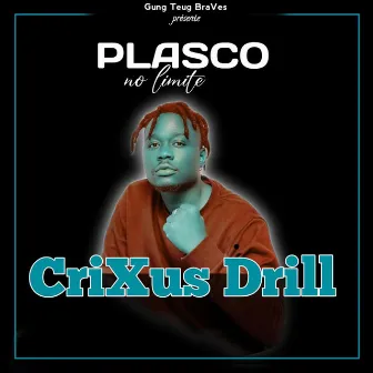 Crixus drill by Plasco No Limite