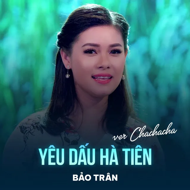 Yêu Dấu Hà Tiên (Chachacha)