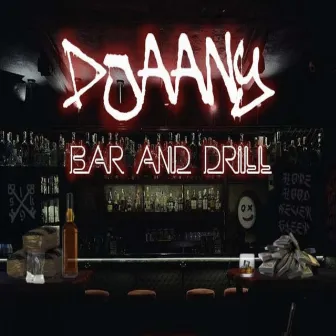 Bar and Drill by DJAANY