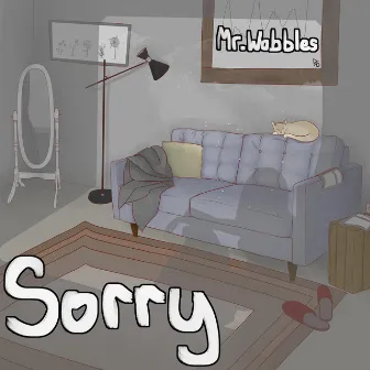 Sorry by Mr. Wobbles