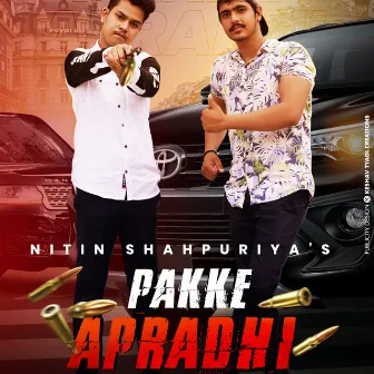 Pakke Apradhi by Nitin Shahpuria