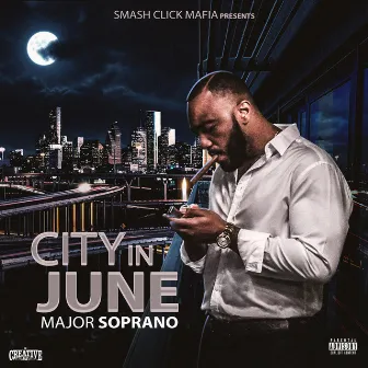 City in June by Major Soprano