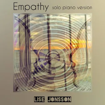 Empathy (Solo Piano Version) by Lise Jonsson