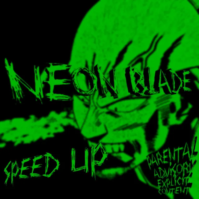 NEON BLADE - Sped Up