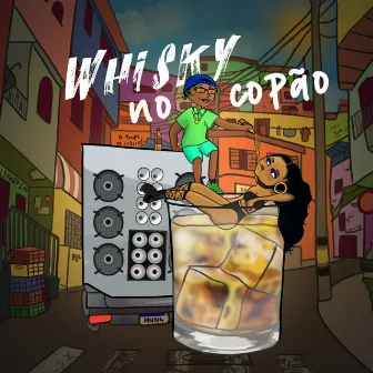 Whisky no Copão by HUNÁ