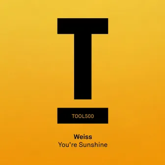 You're Sunshine by WEISS