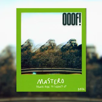 Train Ride to Ledges EP by Mastero