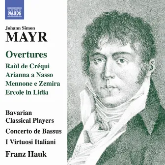 Mayr: Overtures by Bavarian Classical Players