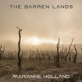 The Barren Lands by Marianne Holland