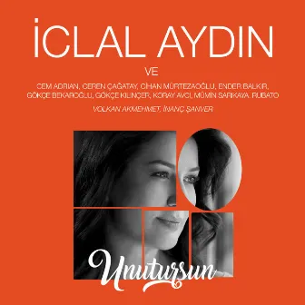 Unutursun by İclal Aydın