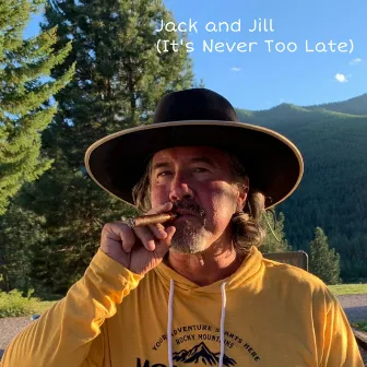 Jack and Jill (It's Never Too Late) by BriGuy WhiteHorse