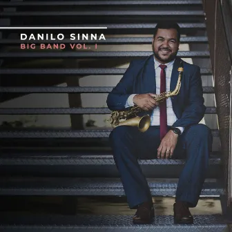 Danilo Sinna Big Band, Vol. 1 by Danilo Sinna