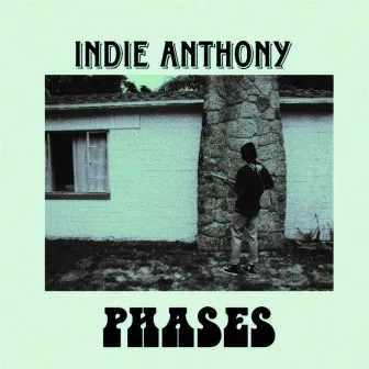 phases by Indie Anthony