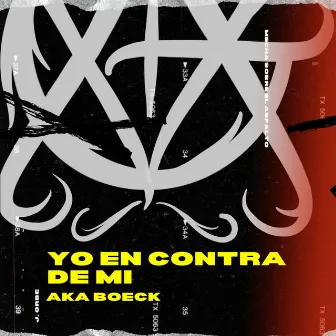 Yo en Contra de Mi by AKA Boeck