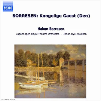 Borresen: Kongelige Gaest (Den) (The Royal Guest) by Johan Hye-Knudsen