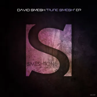 Pure Smesh EP by David Smesh