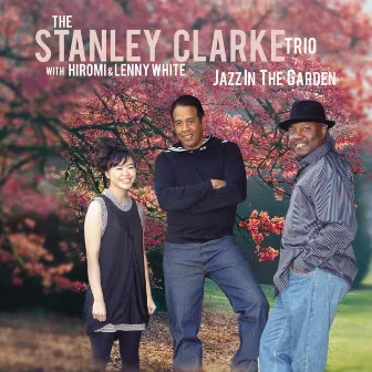 Jazz In The Garden by Stanley Clarke Trio