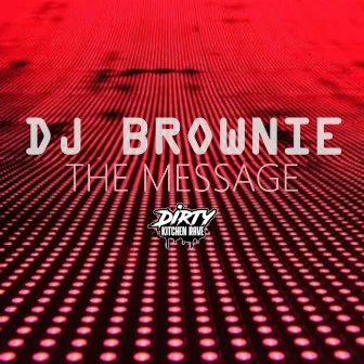 The Message by DJ Brownie