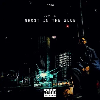 Ghost in the Blue by Ezro