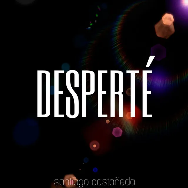 Desperté