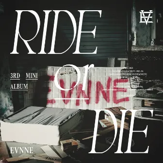 RIDE or DIE by EVNNE