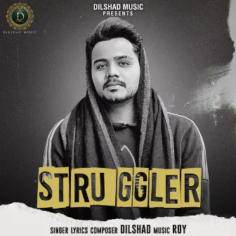 Struggler by Dilshad