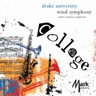 Collage by Drake University Wind Symphony