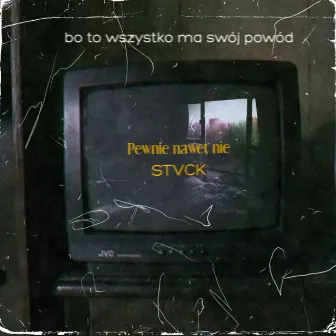 Pewnie nawet nie by stvck