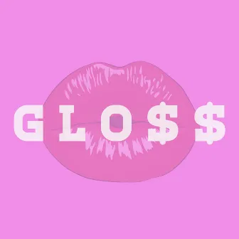 Gloss by DJ Brisa