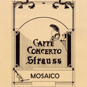 Caffe Concerto Strauss: Mosaico by Ivano Nicolucci