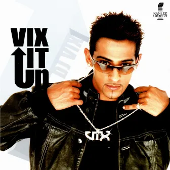 Vix It Up by Dj Vix