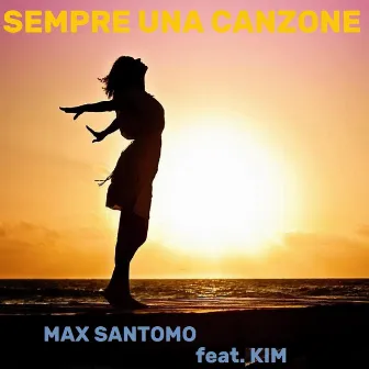 SEMPRE UNA CANZONE (Radio Edit) by Max Santomo